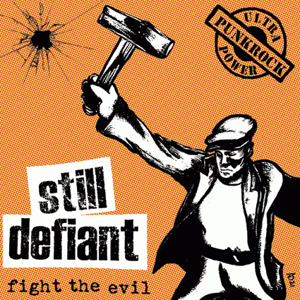 Still Defiant - Fight The Evil 7" (Orange)